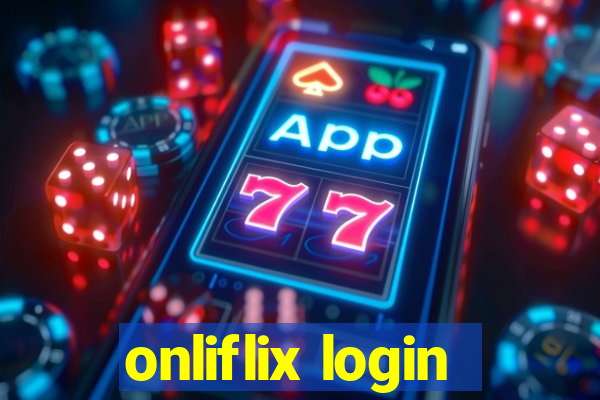 onliflix login